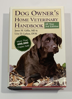 Dog Owner s Home Veterinary Handbook By James M. Giffin & Carlson Lisa D. Dvm