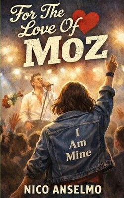 For the Love of Moz by Nico Anselmo Paperback Book