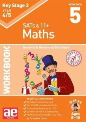 KS2 Maths Year 4/5 Workbook 5: Numerical Reason, Curran, MacKay, Richardson,..