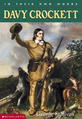 In Their Own Words: Davy Crockett - 0439263182, George Sullivan, paperback
