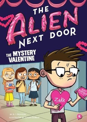 A.I. Newton The Alien Next Door 6: The Mystery Valentine (Taschenbuch)