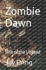 Zombie Dawn: Rise of the Undead by Jay Pring Paperback Book
