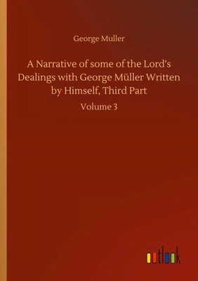 George Muller | A Narrative of some of the Lord's Dealings with George Müller...