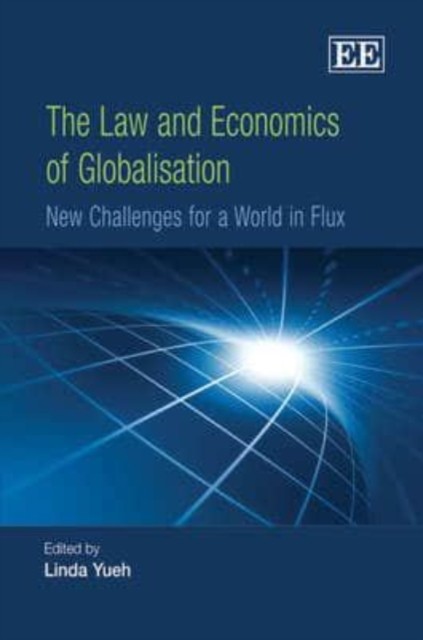 The Law and Economics of Globalisation – New Challenges for a World in Flux Yueh
