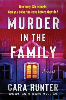 Murder in the Family: A Novel - Paperback By Hunter, Cara - VERY GOOD