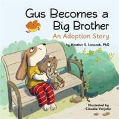 Gus Becomes a Big Brother : An Adoption Story Paperback Heather S