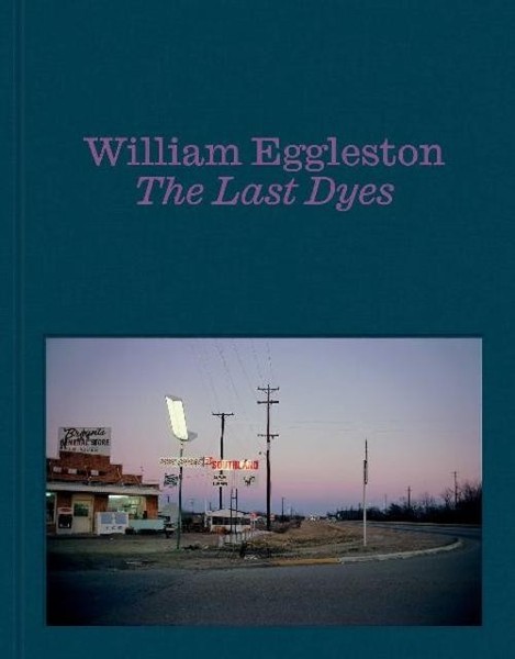 William Eggleston: The Last Dyes, William Eggleston-image