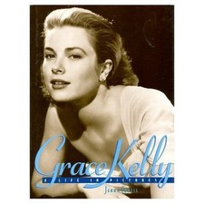 Grace Kelly: A life in picture - VERY GOOD