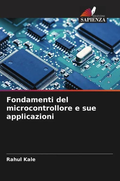 Rahul Kale (U. A.) | Fondamenti Del Microcontrollore E Sue Applicazioni | Buch-image
