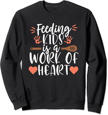 Work Of Heart School Lunch Lady Cafeteria Worker Unisex Crewneck Sweatshirt