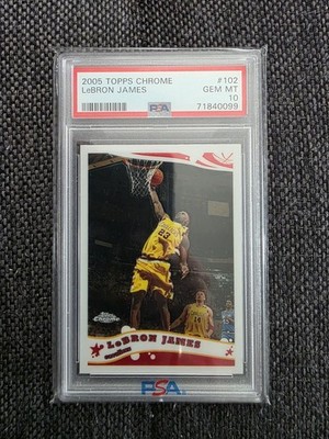 2005 Topps Chrome Lebron James PSA 10