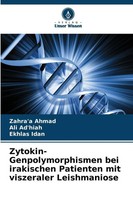 Zahra'a Ahmad (U. A.) | Zytokin-Genpolymorphismen Bei Irakischen Patienten...