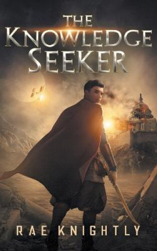 Thumbnail - The Knowledge Seeker: A Young-adult Dystopian Novel By Knightly, Rae