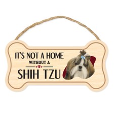 Sign, Wood, Dog Bone, It's Not A Home Without A Shih Tzu, 10" x 5"