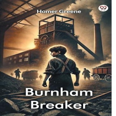 Burnham Breaker Homer Greene Paperback Repro India Limited Relati