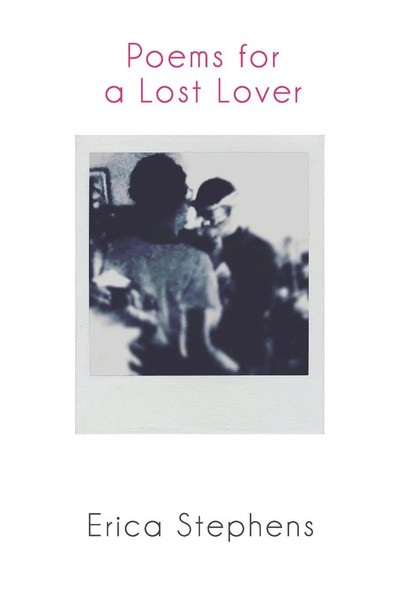 Erica Stephens | Poems For A Lost Lover | Taschenbuch | Englisch (2020)-image