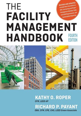 Kathy Roper (u. a.) | The Facility Management Handbook | Taschenbuch | Englisch
