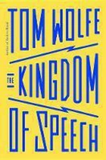 The Kingdom of Speech - hardcover Wolfe, Tom