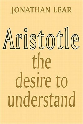 Aristotle: The Desire to Understand (Paperback or Softback)