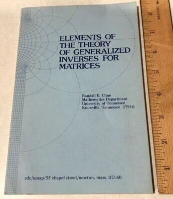 Elements of the Theory of Generalized Inverses for Matrices by Randall Cline PB