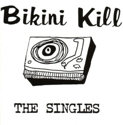 The Singles by Bikini Kill (Record, 2018)