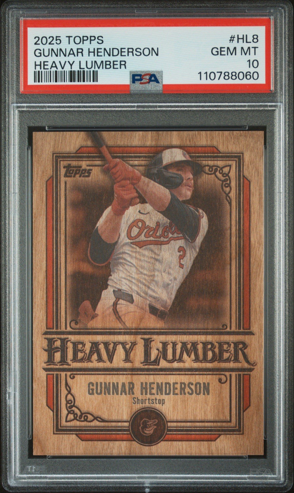 2025 TOPPS HEAVY LUMBER #HL8 GUNNAR HENDERSON PSA 10 GEM MINT BALTIMORE ORIOLES