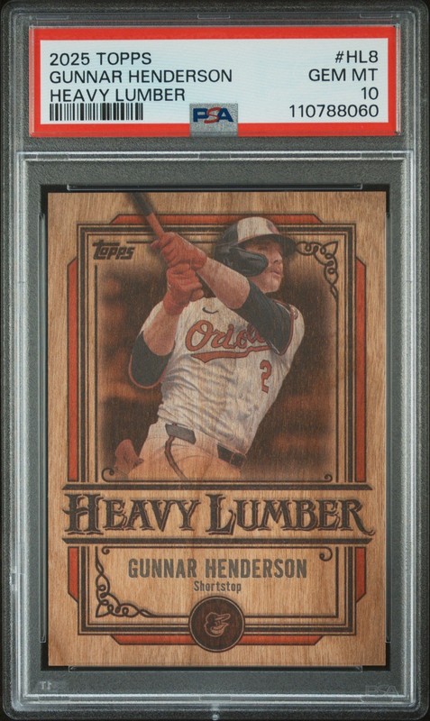 2025 TOPPS HEAVY LUMBER #HL8 GUNNAR HENDERSON PSA 10 GEM MINT BALTIMORE ORIOLES