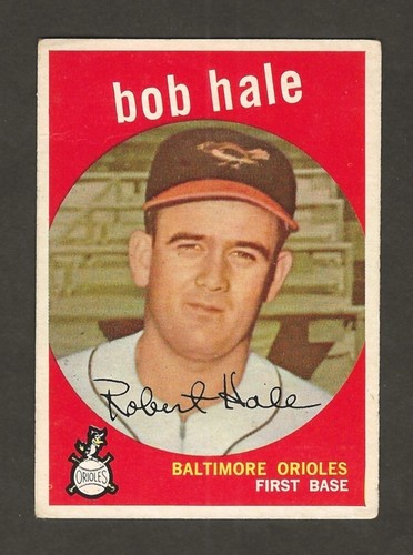 1959 Topps Hi# 507 BOB HALE, Orioles, VG/EX, No Creases