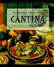 Cantina: The Best of Casual Mexican Cooking by Susan Feniger: Used