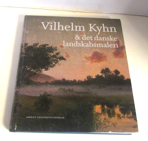 KYHN VILHELM & DET DANSKE LANDSKABSMALERI Danish Landscapes Book