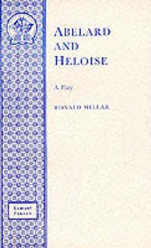 Abelard and Heloise by Ronald Millar: New