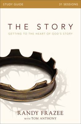 The Story Study Guide: Getting to the Heart of God's Story - Frazee, Randy