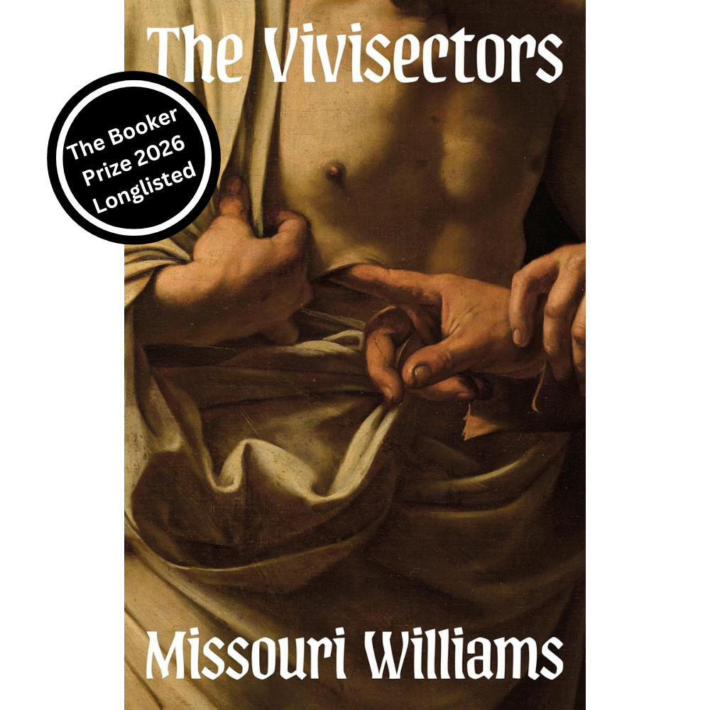 The Vivisectors by Missouri Williams (2026 Booker Longlist) Hardback