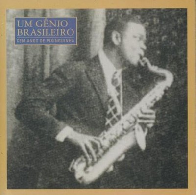 Pixinguinha: Um Genio Brasileiro: Cem Anos De Pixinguinha MUSIC AUDIO CD Brazil