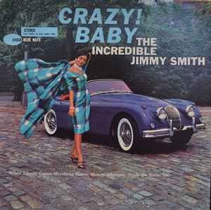 The Incredible Jimmy Smith* - Crazy! Baby, LP, (Vinyl)