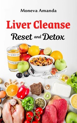 Moneva Amanda Liver Cleanse Reset and Detox (Taschenbuch)