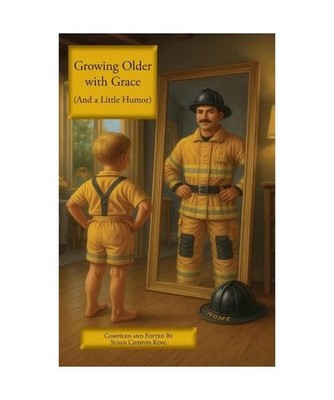 Growing Older With Grace [And a Little Humor] [Short and Sweet, Band 14]
