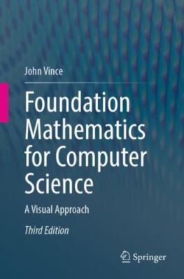 Foundation Mathematics for Computer Science: A Visual Approach, Vince, John, 978