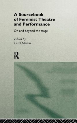 Sourcebook on Feminist Theatre and Performance