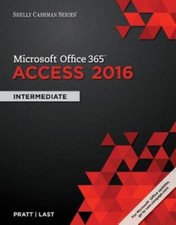 Shelly Cashman Series Microsoft Office 365  Access 2016: Intermediate - GOOD