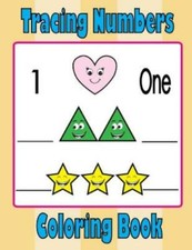 Tracing Numbers: Numbers Tracing Workbook For 3-5 Year Old Coloring Book