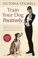 Victoria Stilwell - How To Train Your Dog Positively Understand Your - G245Z