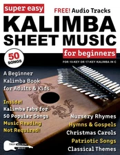 Super Easy Kalimba Sheet Music for Beginners: A Beginner Kalimba Book for Adults