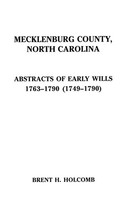 Brent H. Holcomb | Mecklenburg County, North Carolina. Abstracts Of Early...