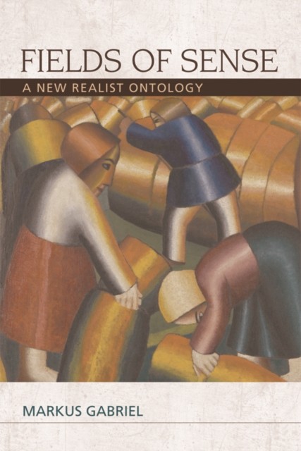 Fields of Sense Gabriel Markus (Chair In Epistemology Modern