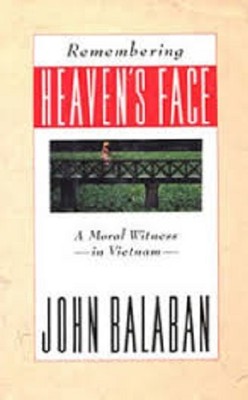 John Balaban~REMEMBERING HEAVEN'S FACE~SIGNED 1ST/DJ~NICE COPY
