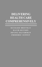 Richard Brotman David Hutson Irving S Delivering Health C (Hardback) (UK IMPORT)