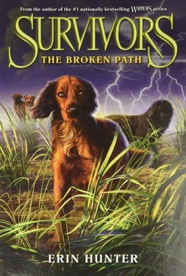 Survivors #4: The Broken Path: An Action-Packed Animal Fantasy About a Pack ...