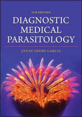 Diagnostische medizinische Parasitologie, sechste Ausgabe Garcia Hardcover Wiley-Blackwell