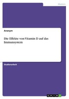 Die Effekte Von Vitamin D Auf Das Immunsystem | Buch | 9783346480200
